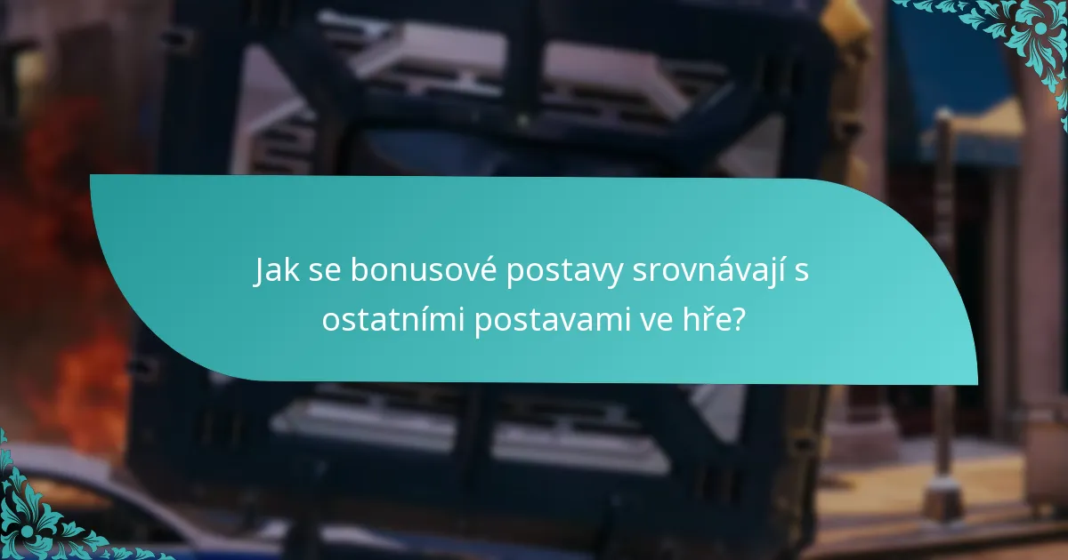 Jaké jsou náklady spojené s bonusovými postavami?