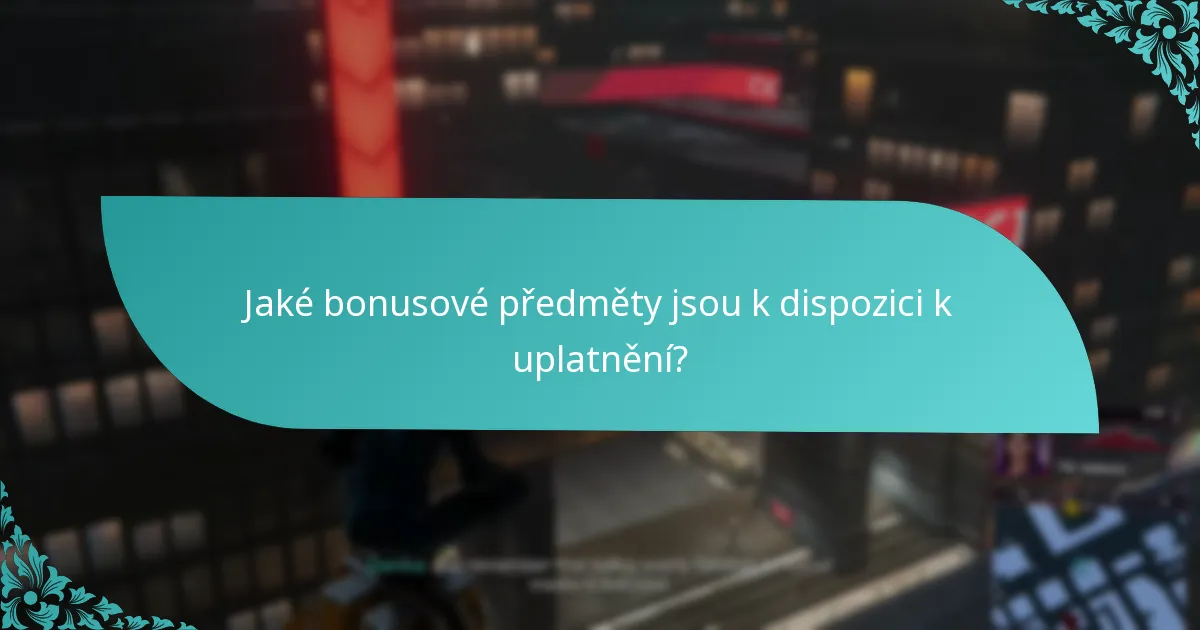 Kdo má nárok na uplatnění bonusových předmětů?