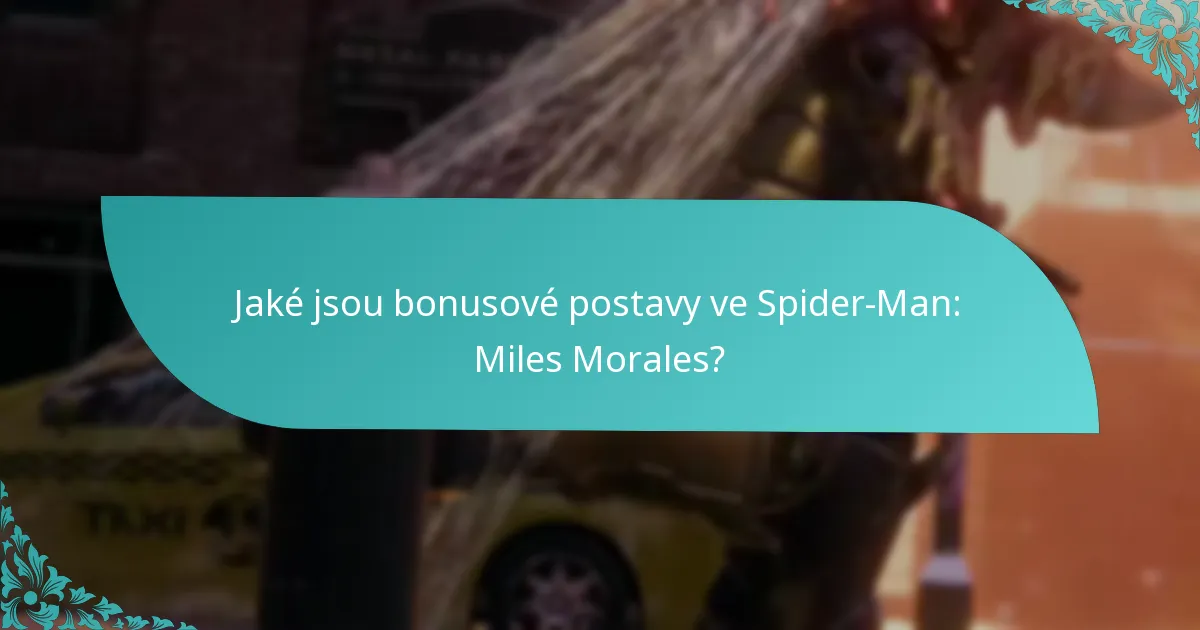Jak se bonusové postavy srovnávají s ostatními postavami ve hře?