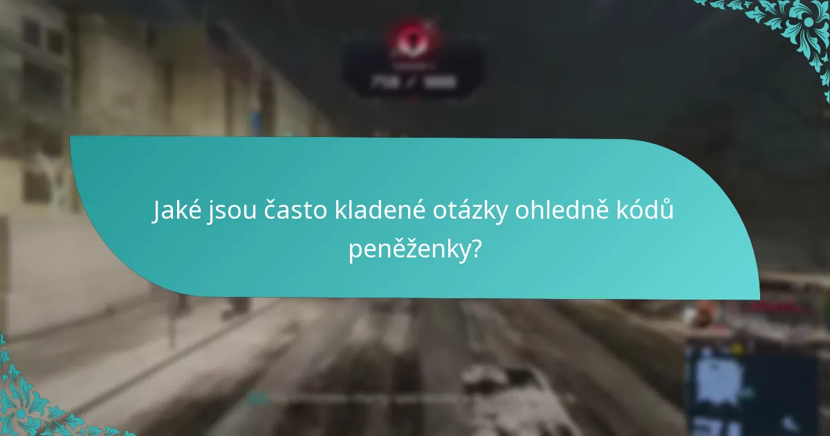 Jaká je platnost a expirace kódů peněženky?