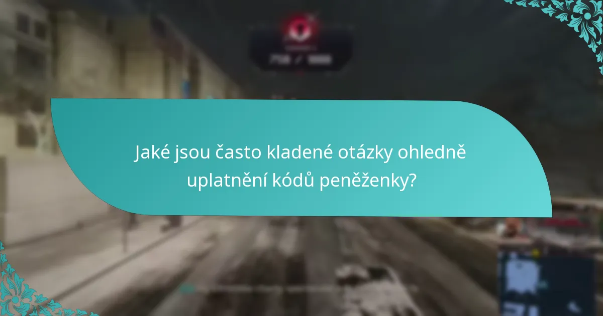 Jaké aktualizace nebo změny byly provedeny v procesu uplatnění kódů peněženky?