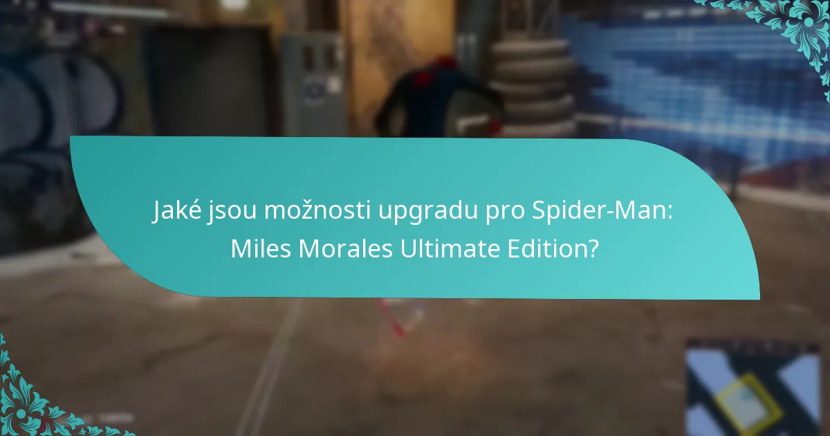Jaké jsou výhody upgradu na Ultimate Edition?
