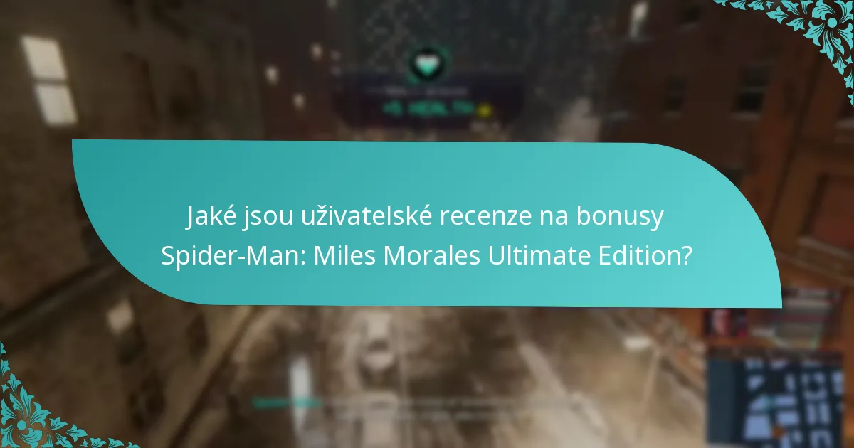 Jaké jsou uživatelské recenze na bonusy Spider-Man: Miles Morales Ultimate Edition?