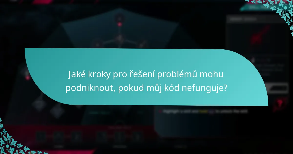 Jaké kroky pro řešení problémů mohu podniknout, pokud můj kód nefunguje?
