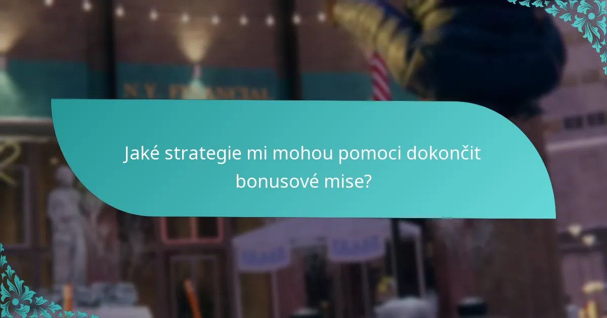Kde mohu najít další obsah související s bonusovými misemi?