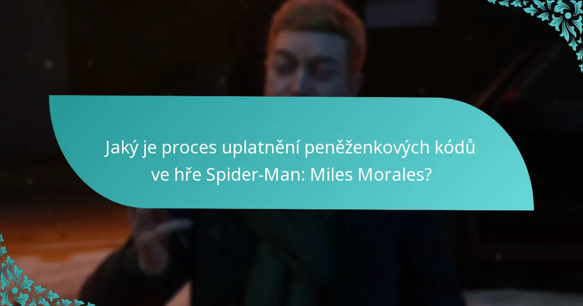 Kde mohu najít legitimní peněženkové kódy pro Spider-Man: Miles Morales?
