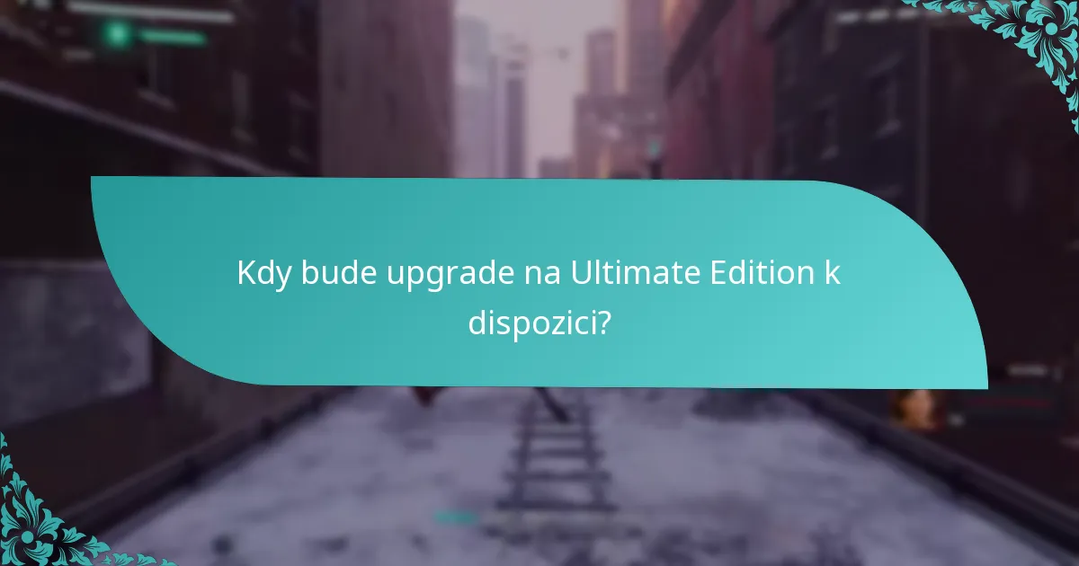 Jak se Ultimate Edition srovnává s jinými edicemi?