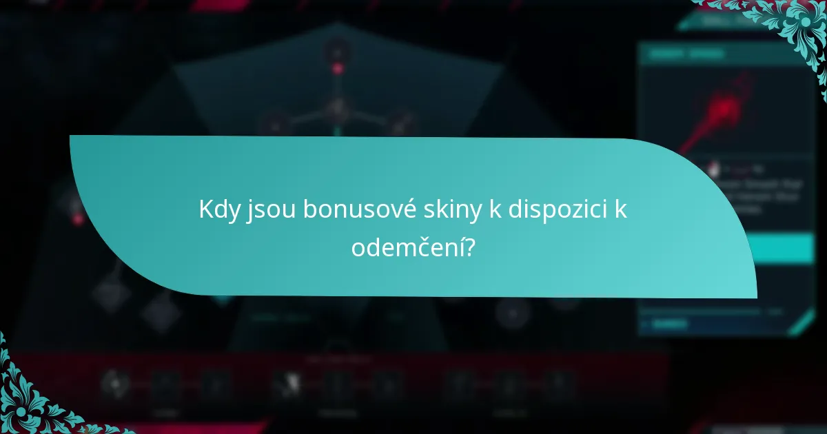 Kdy jsou bonusové skiny k dispozici k odemčení?